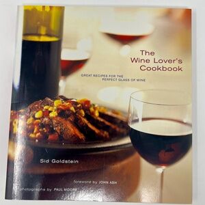 The Wine Lover's Cookbook by Sid Goldstein